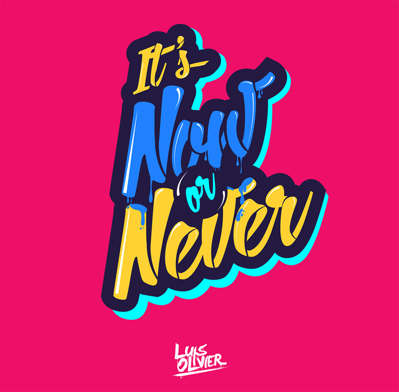 It's Now or Never by Luis Olivier in 60+ Examples of Creative Typography