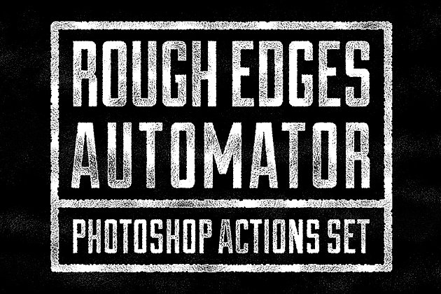粗糙毛糙的背景纹理素材 Rough Edges Automator – PS Actions
