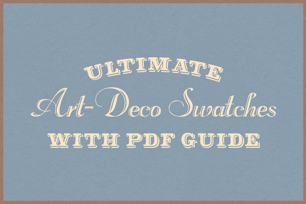 PS色卡素材 Ultimate Art-Deco Swatches