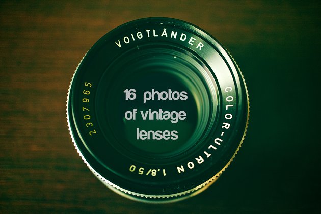 经典的镜头相关的图片素材包 vintage lenses photo pack