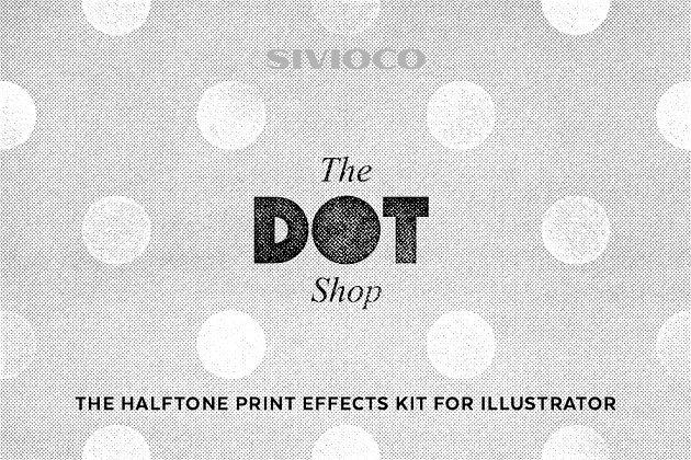点效果的Ai动作 The Dot Shop – Illustrator Actions