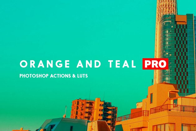 城市调子的城市风景照片PS滤镜 Orange Teal Photoshop Actions + LUTs
