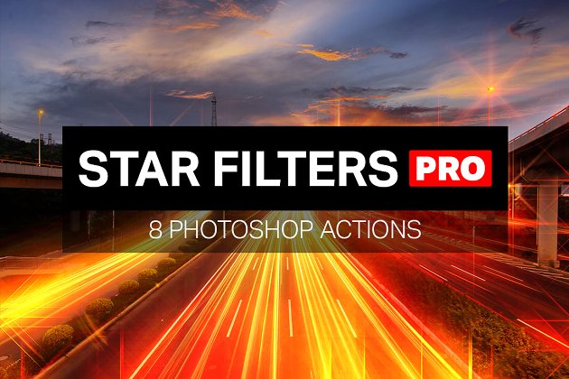 时尚的照片特效闪光PS动作 Star Filters Pro – 8 PS Actions