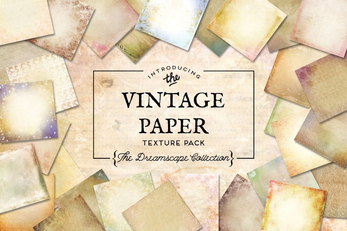 经典的纸张背景纹理素材包 Vintage Paper Textures Dreamscape
