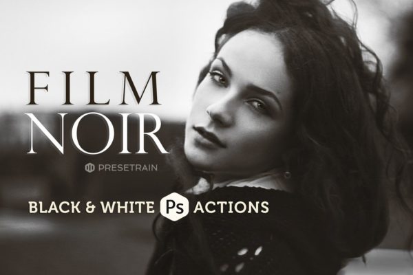 高雅的黑白ps动作 film noir b&w actions for photoshop