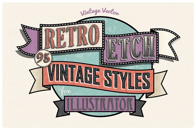 复古蚀刻  复古风格 Retro Etch – Vintage Styles