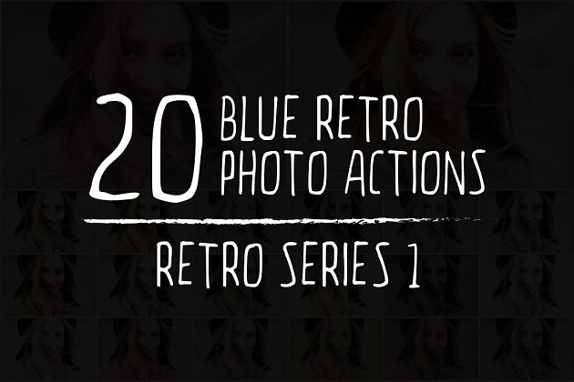 20个经典的PS动作合集 20 Retro Photoshop Actions