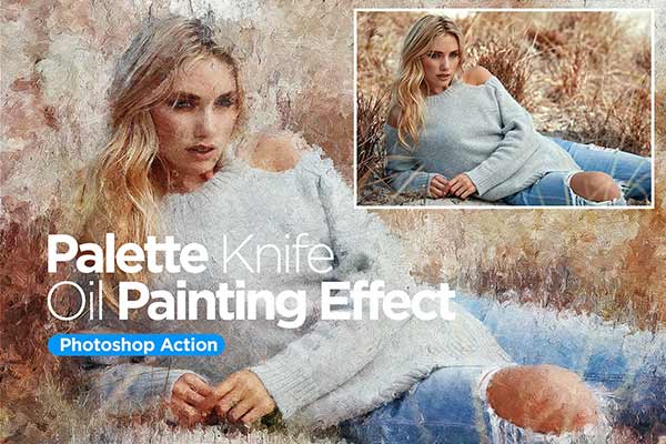 打造调色刀油画效果的PS动作下载 Palette Knife Oil Painting – Action [atn]
