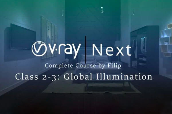 Vray Next Class 2-3全局照明教程