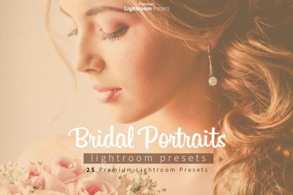 25个婚礼新娘照片调色滤镜Lightroom预设下载