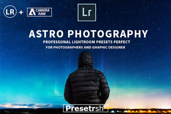 20个专业版天文摄影照片滤镜Lightroom预设