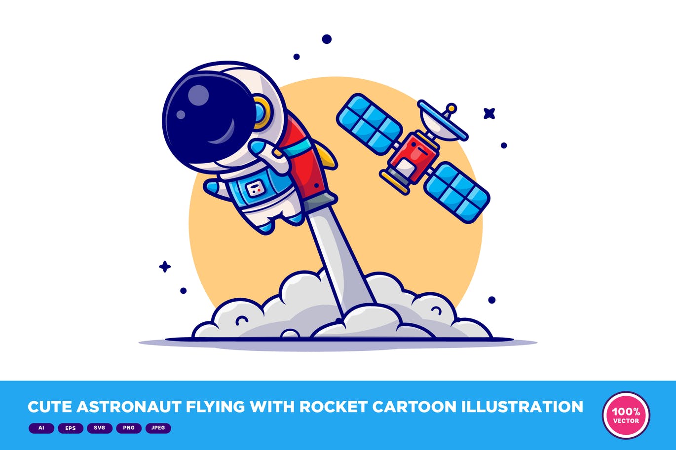 可爱的宇航员与火箭卡通飞行卡通矢量插画-AI, EPS, JPG, PNG, SVG