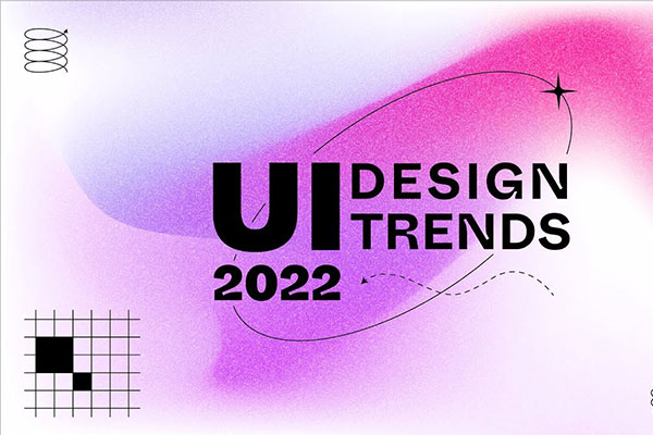 2022年国际UI设计趋势